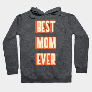 Best mom ever Hoodie